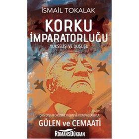 Korku İmparatorluğu Yükselişi Ve Düşüşü -İsmail Tokalak
