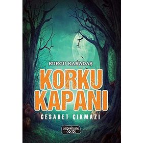Korku Kapanı - Cesaret Çıkmazı - Burcu Karadaş