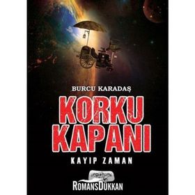 Korku Kapanı - Kayıp Zaman - Burcu Karadaş