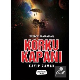 Korku Kapanı - Kayıp Zaman - Burcu Karadaş