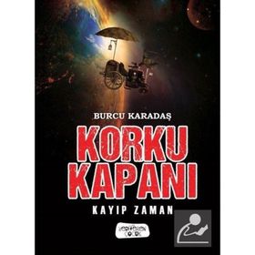 Korku Kapanı - Kayıp Zaman - Burcu Karadaş