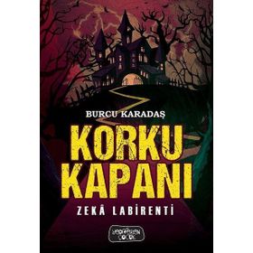 Korku Kapanı-Zeka Labirenti - Burcu Karadaş