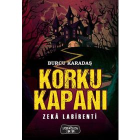 Korku Kapanı-Zeka Labirenti - Burcu Karadaş