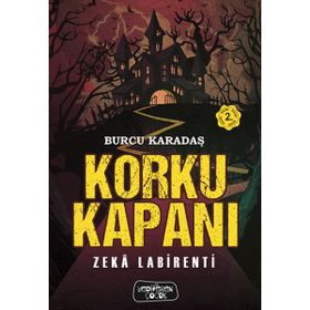 Korku Kapanı-Zeka Labirenti - Burcu Karadaş