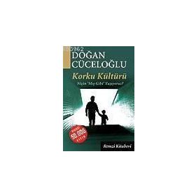 Korku Kültürü - Doğan Cüceloğlu