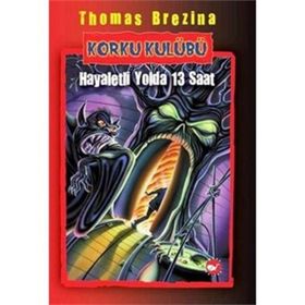 KORKU KULÜBÜ (1. KITAP) HAYALETLI YOLDA 13 SAAT - THOMAS BREZINA