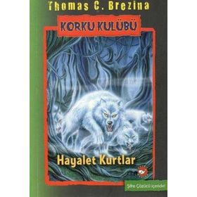 Korku Kulübü 16 - Hayalet Kurtlar - thomas brazina