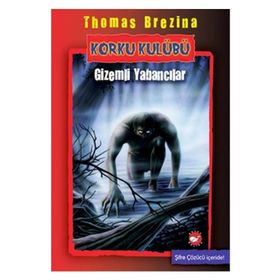 KORKU KULÜBÜ (2. KITAP) GIZEMLI YABANCILAR - THOMAS BREZINA