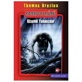 KORKU KULÜBÜ (2. KITAP) GIZEMLI YABANCILAR - THOMAS BREZINA