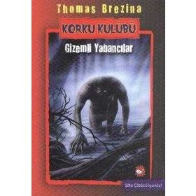 KORKU KULÜBÜ (2. KITAP) GIZEMLI YABANCILAR - THOMAS BREZINA
