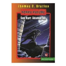 Korku Kulübü Son Kurt Adamın İni Thomas C. Brezina