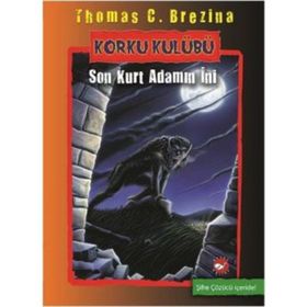Korku Kulübü Son Kurt Adamın İni Thomas C. Brezina