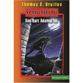 Korku Kulübü Son Kurt Adamın İni Thomas C. Brezina