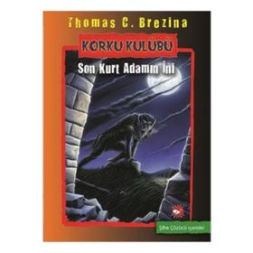 Korku Kulübü Son Kurt Adamın İni Thomas C. Brezina