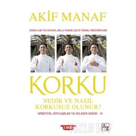 Korku Nedir ve Nasıl Korkusuz Olunur? - Akif Manaf