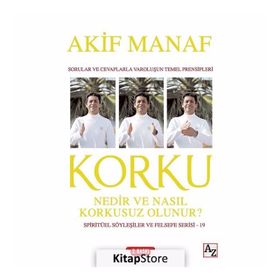 Korku Nedir ve Nasıl Korkusuz Olunur? - Akif Manaf
