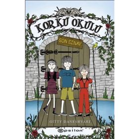 KORKU OKULU - 3 SON SINAV - GITTY DANESHVARI