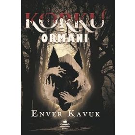 Korku Ormanı Enver Kavuk