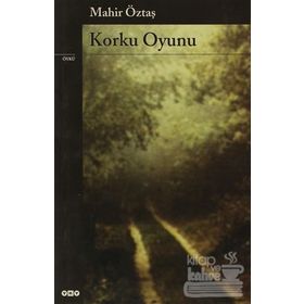 KORKU OYUNU - MAHIR ÖZTAŞ
