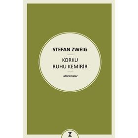 Korku Ruhu Kemirir - stephan zweig