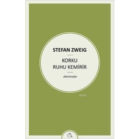 Korku Ruhu Kemirir - stephan zweig