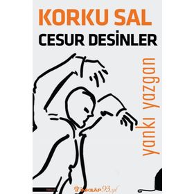Korku Sal Cesur Desinler - Yankı Yazgan