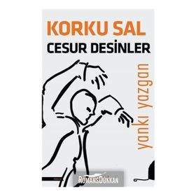 Korku Sal Cesur Desinler - Yankı Yazgan