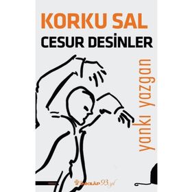 Korku Sal Cesur Desinler - Yankı Yazgan