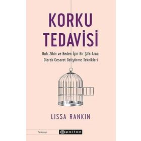 Korku Tedavisi - Lissa Rankin - Epsilon Yayınevi