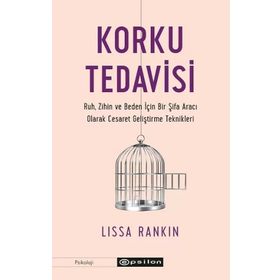 Korku Tedavisi - Lissa Rankin - Epsilon Yayınevi