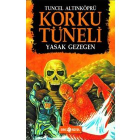 Korku Tüneli 5 - Yasak Gezegen - Tuncel Altınköprü