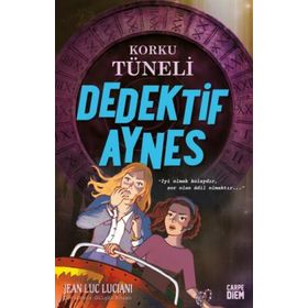 Korku Tüneli Dedektif Aynes Jean Luc Lucıanı - Carpe Diem