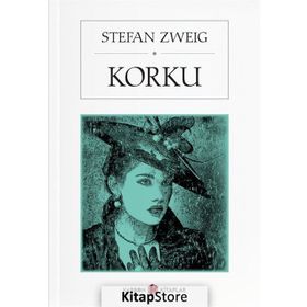 KORKU UZUN ÖYKÜ - STEFAN ZWEIG