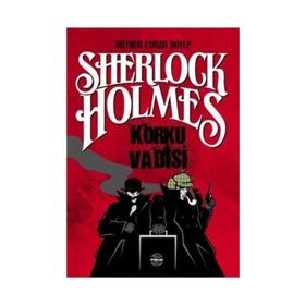 Korku Vadisi - Sherlock Holmes Sir Arthur Conan Doyle