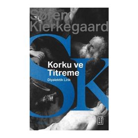 Korku ve Titreme Ketebe Yayınları