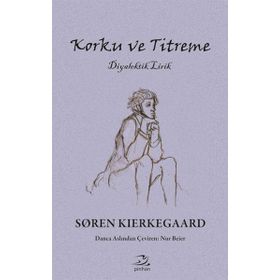 Korku ve Titreme - Søren Kierkegaard