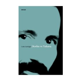 KORKU VE YAKARIŞ - CAHIT ZARIFOĞLU