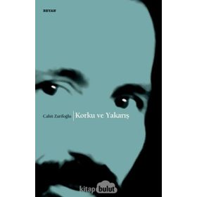 KORKU VE YAKARIŞ - CAHIT ZARIFOĞLU