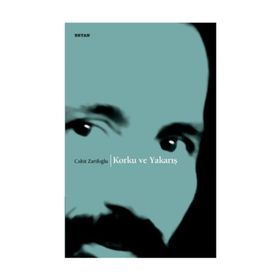 KORKU VE YAKARIŞ - CAHIT ZARIFOĞLU