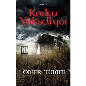 Korku Yükseliyor - Ömer Tümer