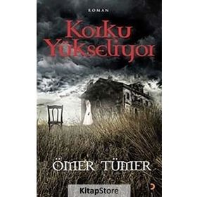 Korku Yükseliyor - Ömer Tümer