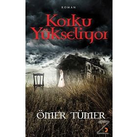 Korku Yükseliyor - Ömer Tümer