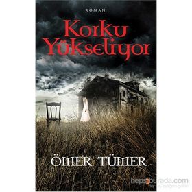 Korku Yükseliyor - Ömer Tümer