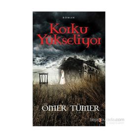 Korku Yükseliyor - Ömer Tümer