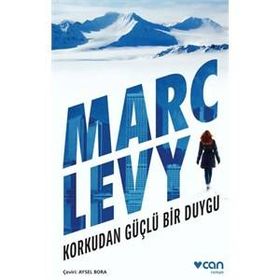 Korkudan Güçlü Bir Duygu - Marc Levy