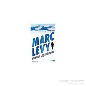 Korkudan Güçlü Bir Duygu - Marc Levy