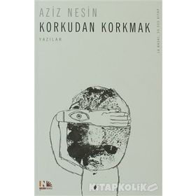 Korkudan Korkmak - Aziz Nesin