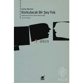 KORKULACAK BIR ŞEY YOK - JULIAN BARNES
