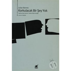 KORKULACAK BIR ŞEY YOK - JULIAN BARNES