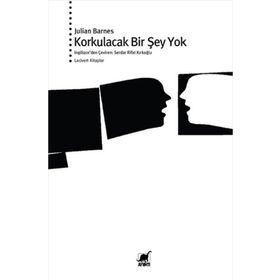 KORKULACAK BIR ŞEY YOK - JULIAN BARNES